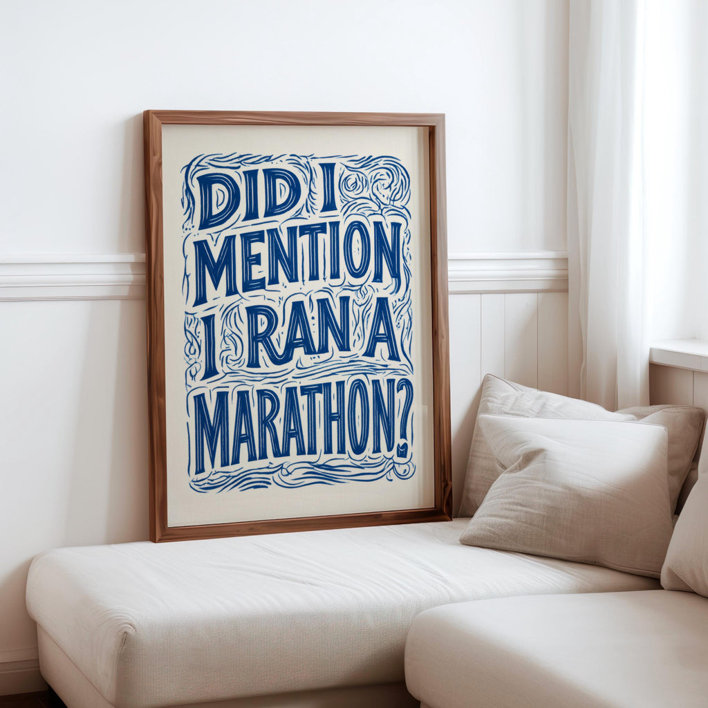 Funny Marathon Finisher Wall Art, Did I Mention I Ran A Marathon Poster, Running Quote Print, Runner Sports Joke Gift, Eclectic Typography