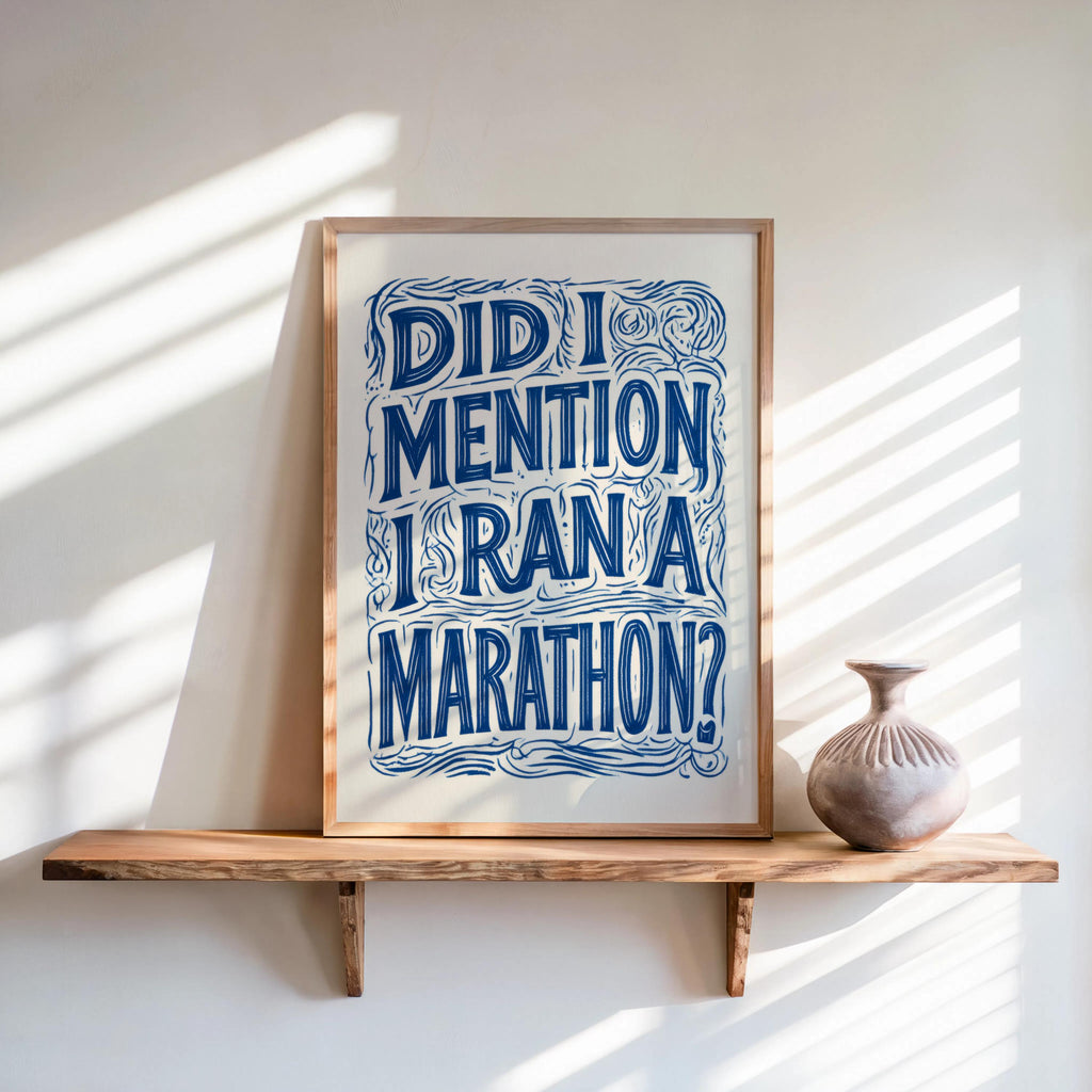 Funny Marathon Finisher Wall Art, Did I Mention I Ran A Marathon Poster, Running Quote Print, Runner Sports Joke Gift, Eclectic Typography