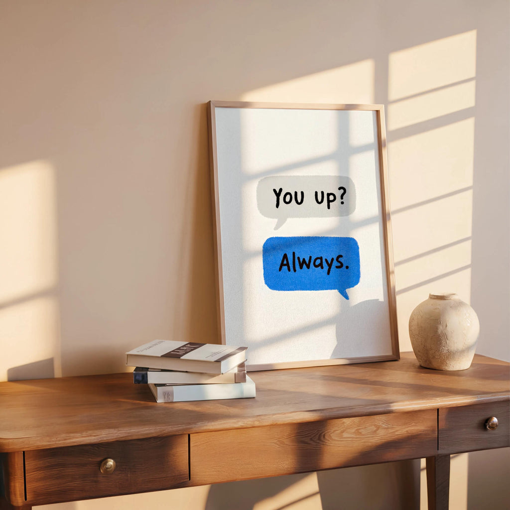 Textured white couples text message print on desk, vibrant blue "Always" bubble, playful romantic text message wall art.