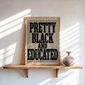 Pretty Black Educated Typographical Print, Afrocentric Wall Art, 70s African American Feminist Poster
