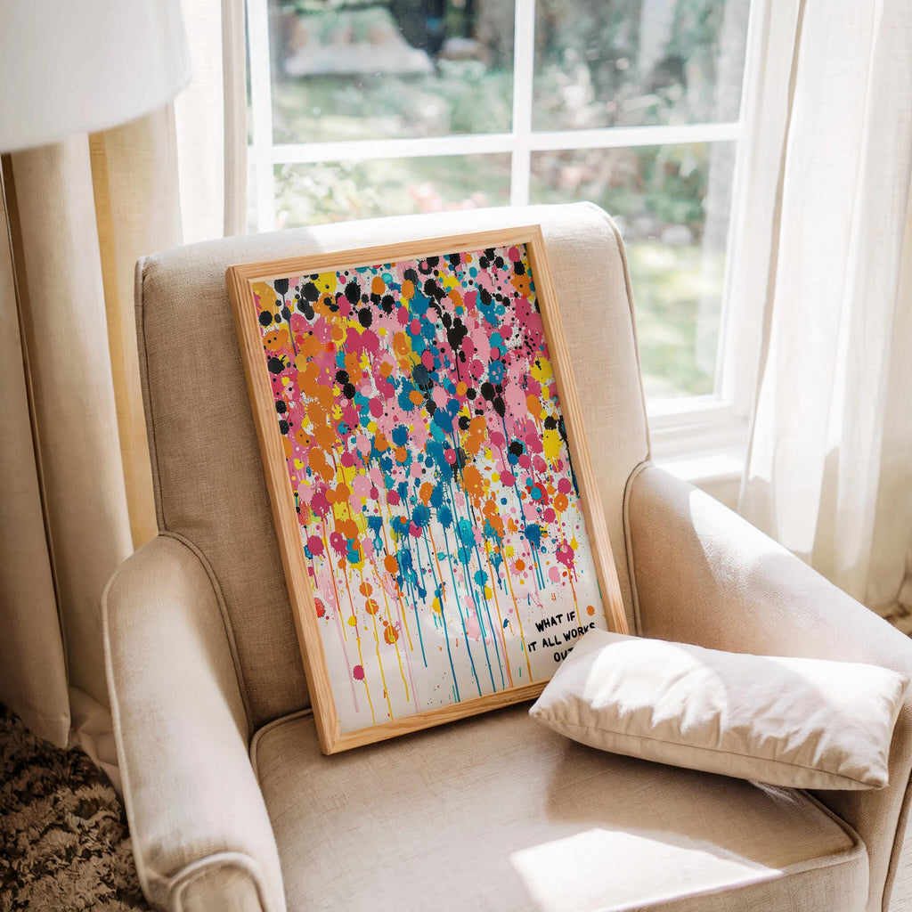 What If It All Works Out Abstract Art, Vibrant Drip Paint Poster, Inspirational Quote Wall Decor, Custom Personal Splatter Typography Print
