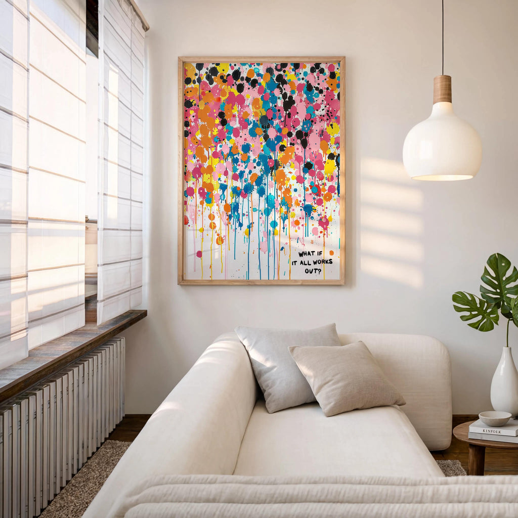 What If It All Works Out Abstract Art, Vibrant Drip Paint Poster, Inspirational Quote Wall Decor, Custom Personal Splatter Typography Print