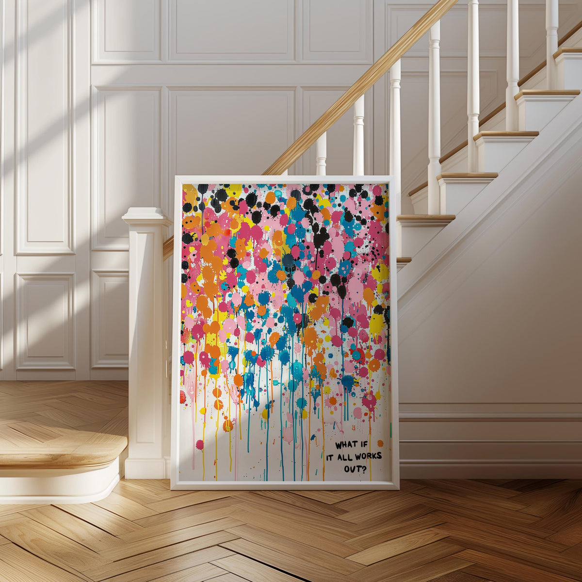 What If It All Works Out Abstract Art, Vibrant Drip Paint Poster, Inspirational Quote Wall Decor, Custom Personal Splatter Typography Print