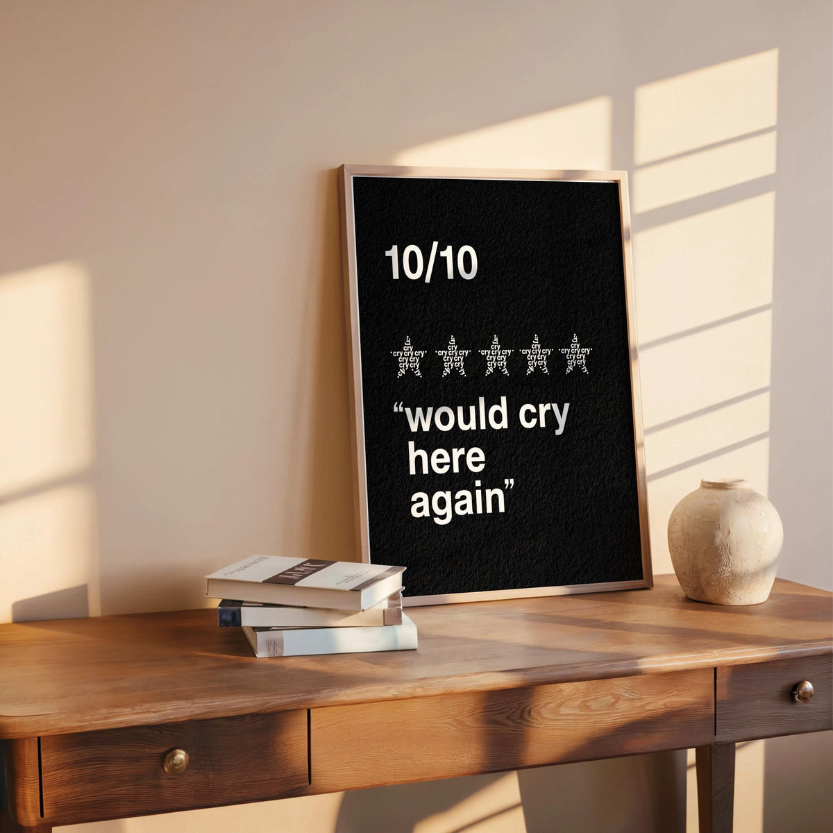 Black would cry here again print framed on warm wall, bold white type, striking minimalist typography art for therapists