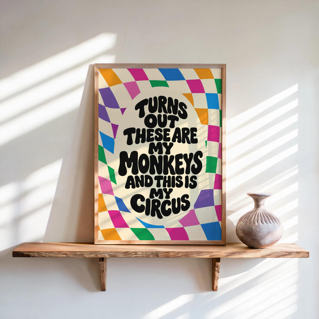 Multicolor vibrant dopamine decor print on shelf, quirky family wall decor vibe, not my circus not my monkeys wall art