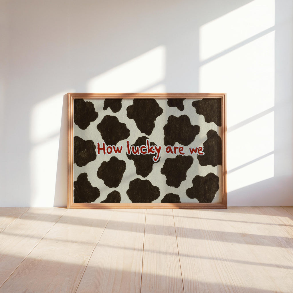 Cow Print Typography Wall Art, How Lucky Are We Quote Poster, Brown and White Farmhouse Pattern, Cute Western Animal Aesthetic Room Decor