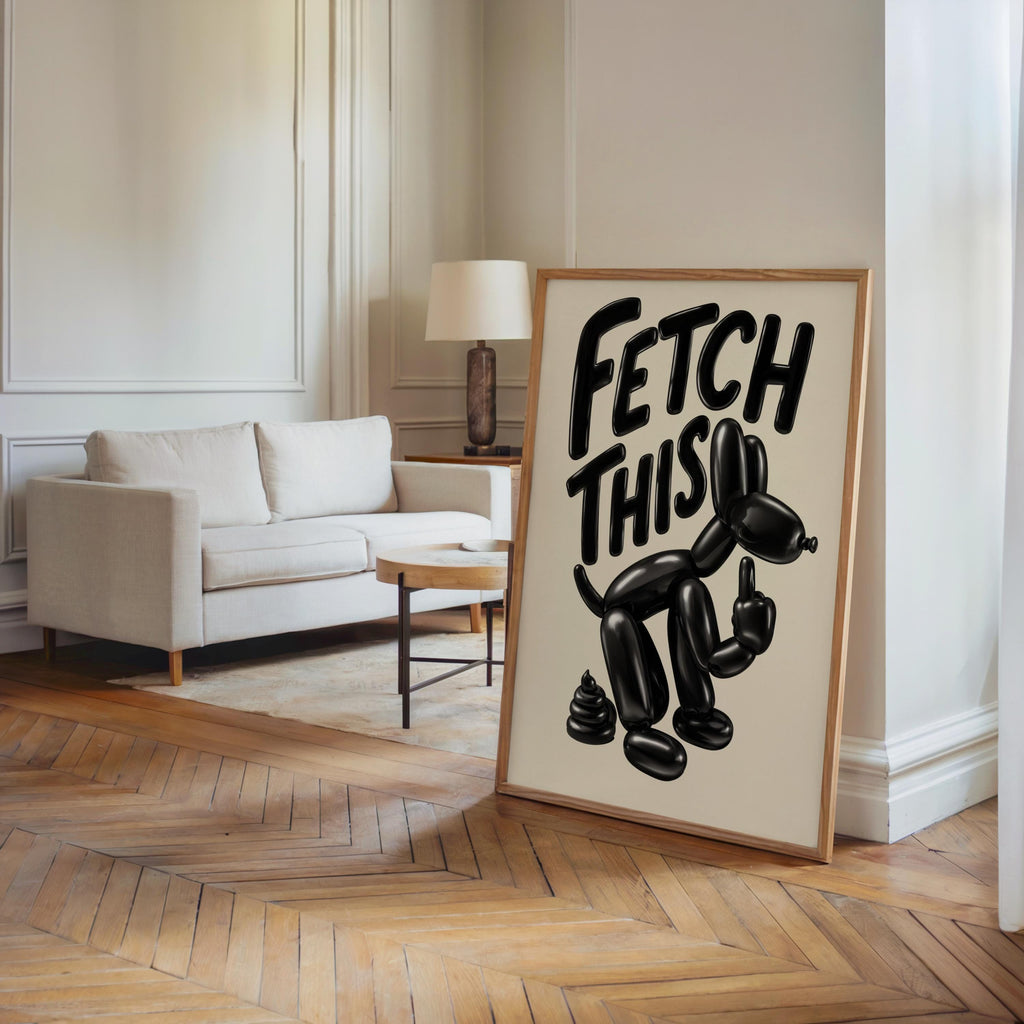 Tall print placed on the floor in a bright living room corner, statement typography and irreverent animal art energy