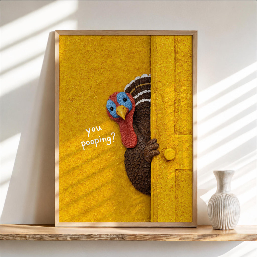 Funny Turkey Bathroom Art, You Poopin Thanksgiving Toilet Humor Print, Quirky Autumn Decor, Whimsical Restroom Poster, Humorous Loo Sign