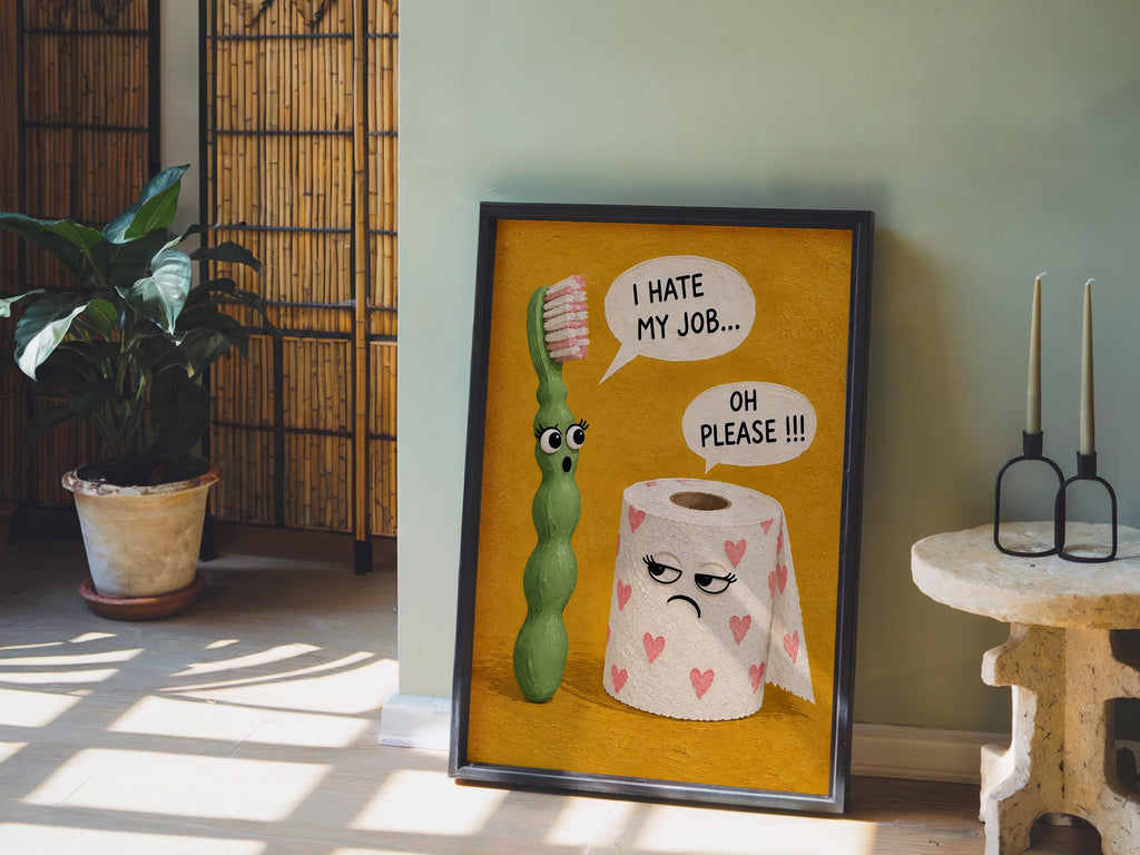 I Hate My Job Bathroom Wall Art, Funny Toilet Paper & Toothbrush Print, Sarcastic Restroom Decor, Quirky Guest Loo Sign, Kids Poster