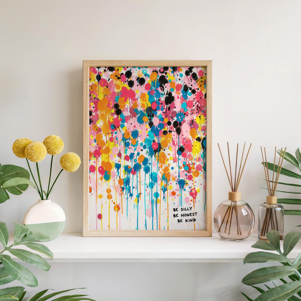 Be Silly Be Honest Be Kind Quote Wall Art, Colorful Paint Drip Print, Nursery Kids Room Decor, Inspirational Classroom Typography Poster