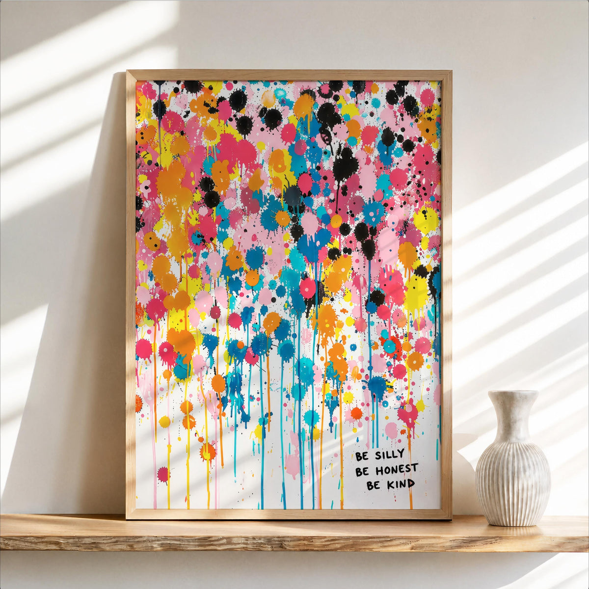 Be Silly Be Honest Be Kind Quote Wall Art, Colorful Paint Drip Print, Nursery Kids Room Decor, Inspirational Classroom Typography Poster