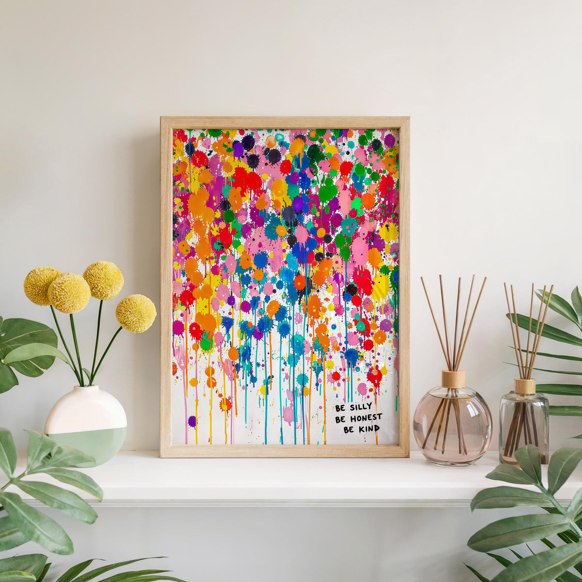 Be Silly Be Honest Be Kind Quote Wall Art, Colorful Paint Drip Print, Nursery Kids Room Decor, Inspirational Classroom Typography Poster