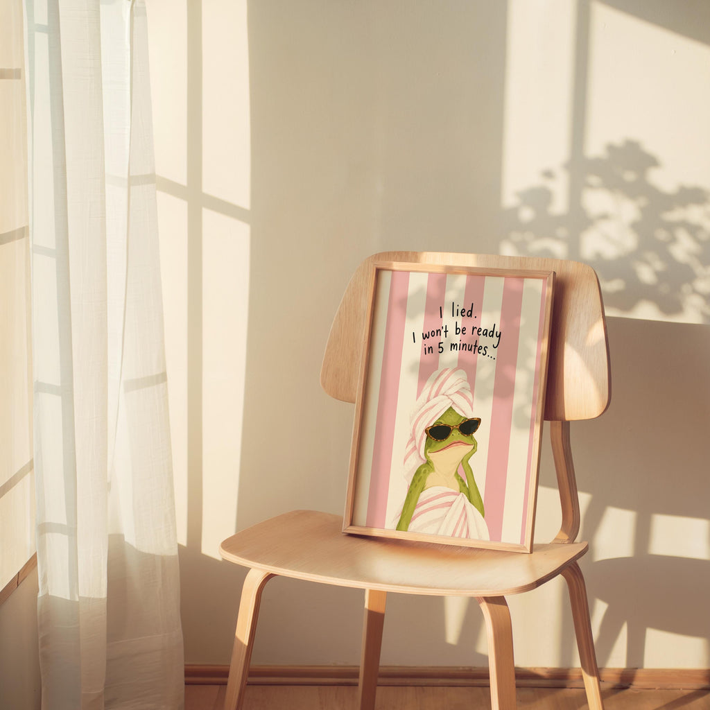 Funny Frog Bathroom Poster, I Lied I Won’t Be Ready in 5 Minutes, Teen Girl Wall Art, Girly Quote Print, Quirky Powder Room Restroom Decor