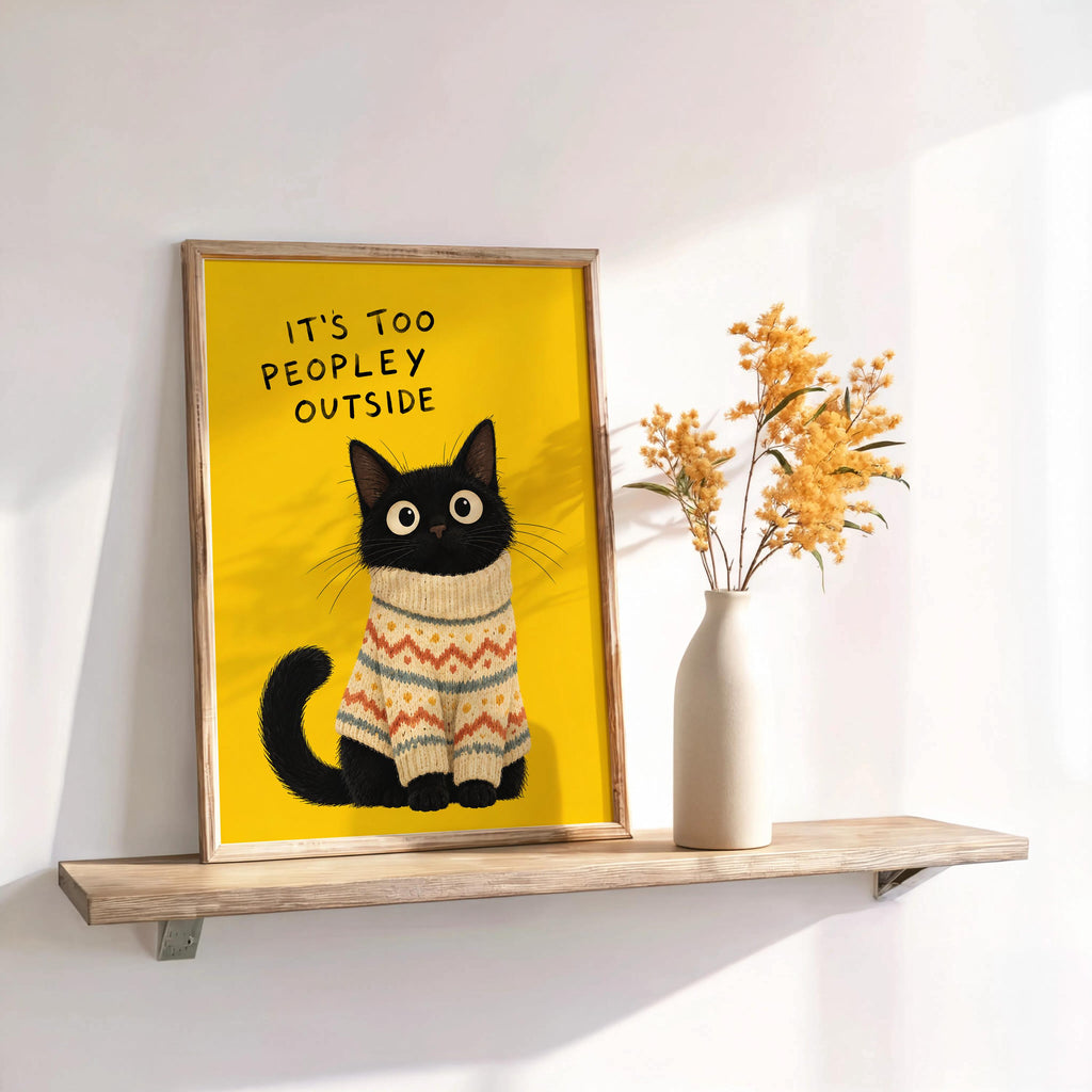 It's Too Peopley Outside Black Cat Wall Art, Funny Introvert Poster, Cozy Cat Print, Quirky Homebody Decor