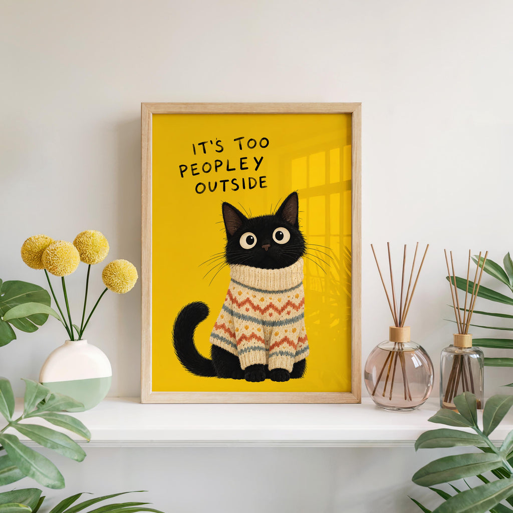 It's Too Peopley Outside Black Cat Wall Art, Funny Introvert Poster, Cozy Cat Print, Quirky Homebody Decor