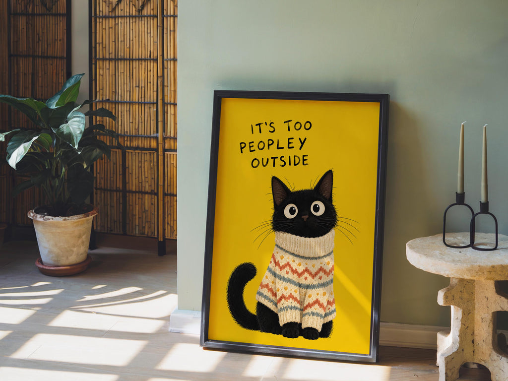 It's Too Peopley Outside Black Cat Wall Art, Funny Introvert Poster, Cozy Cat Print, Quirky Homebody Decor