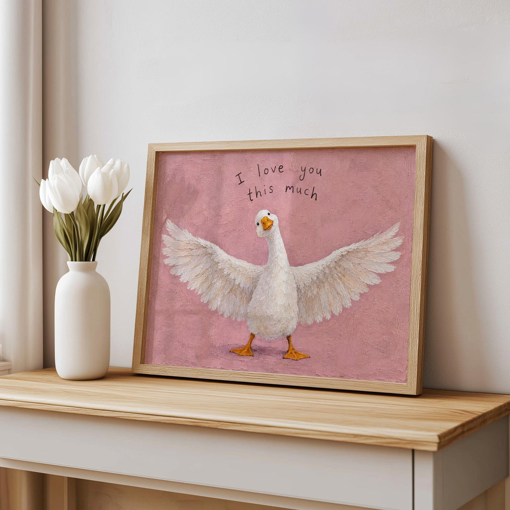 I Love You This Much Goose Wall Art, Funny Cute Valentine Gift for Her or Him, Playful Duck Illustration Print, Anniversary Home Decor