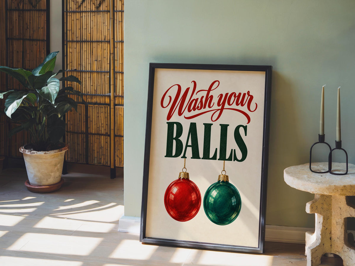 Wash Your Balls Funny Christmas Bathroom Wall Art, Quirky Holiday Restroom Poster, Retro Ornament Print, Cheeky Xmas Toilet Decor