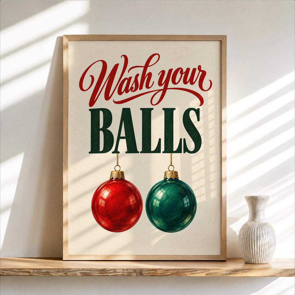 Wash Your Balls Funny Christmas Bathroom Wall Art, Quirky Holiday Restroom Poster, Retro Ornament Print, Cheeky Xmas Toilet Decor