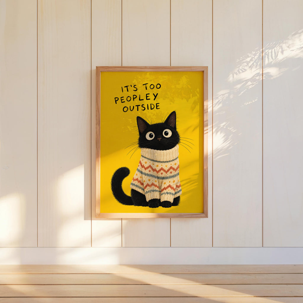 It's Too Peopley Outside Black Cat Wall Art, Funny Introvert Poster, Cozy Cat Print, Quirky Homebody Decor