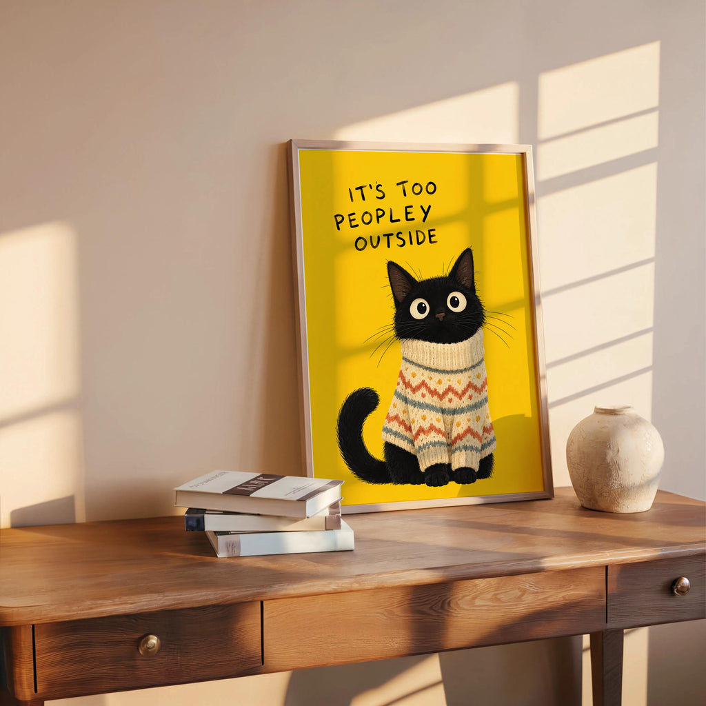 It's Too Peopley Outside Black Cat Wall Art, Funny Introvert Poster, Cozy Cat Print, Quirky Homebody Decor