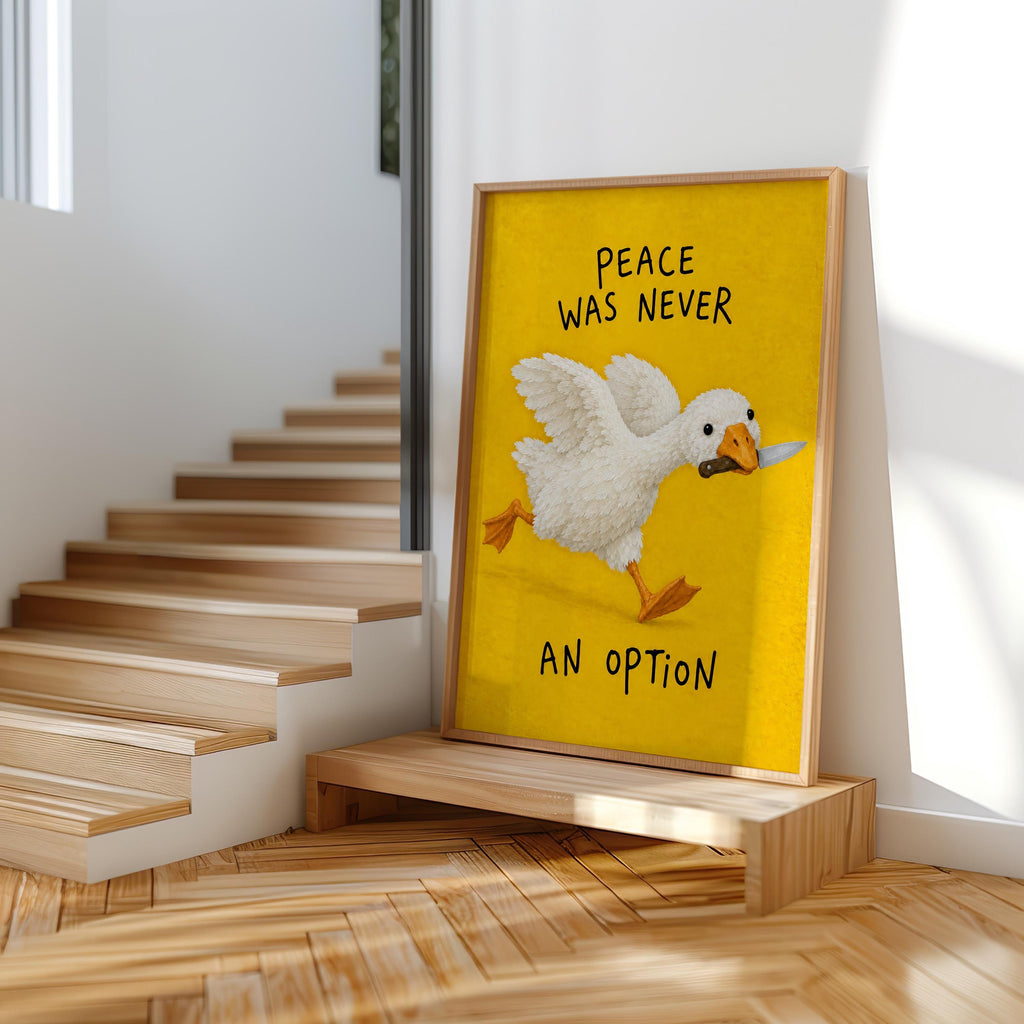Peace Was Never an Option Wall Art, Silly Goose Meme Print, Dark Humor Quote Decor, Funny Gift for Bird Lovers, Whimsical Quirky Poster
