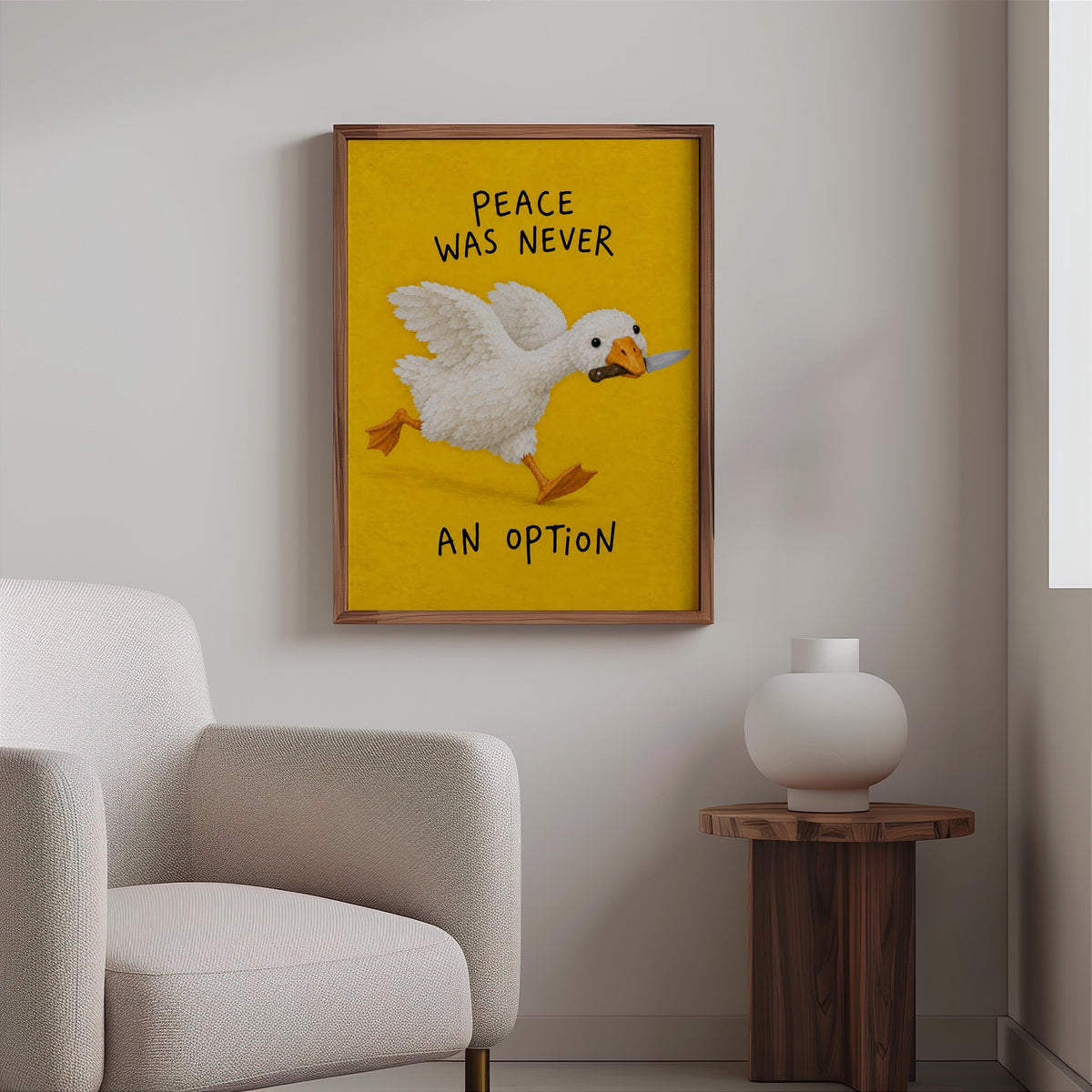 Peace Was Never an Option Wall Art, Silly Goose Meme Print, Dark Humor Quote Decor, Funny Gift for Bird Lovers, Whimsical Quirky Poster