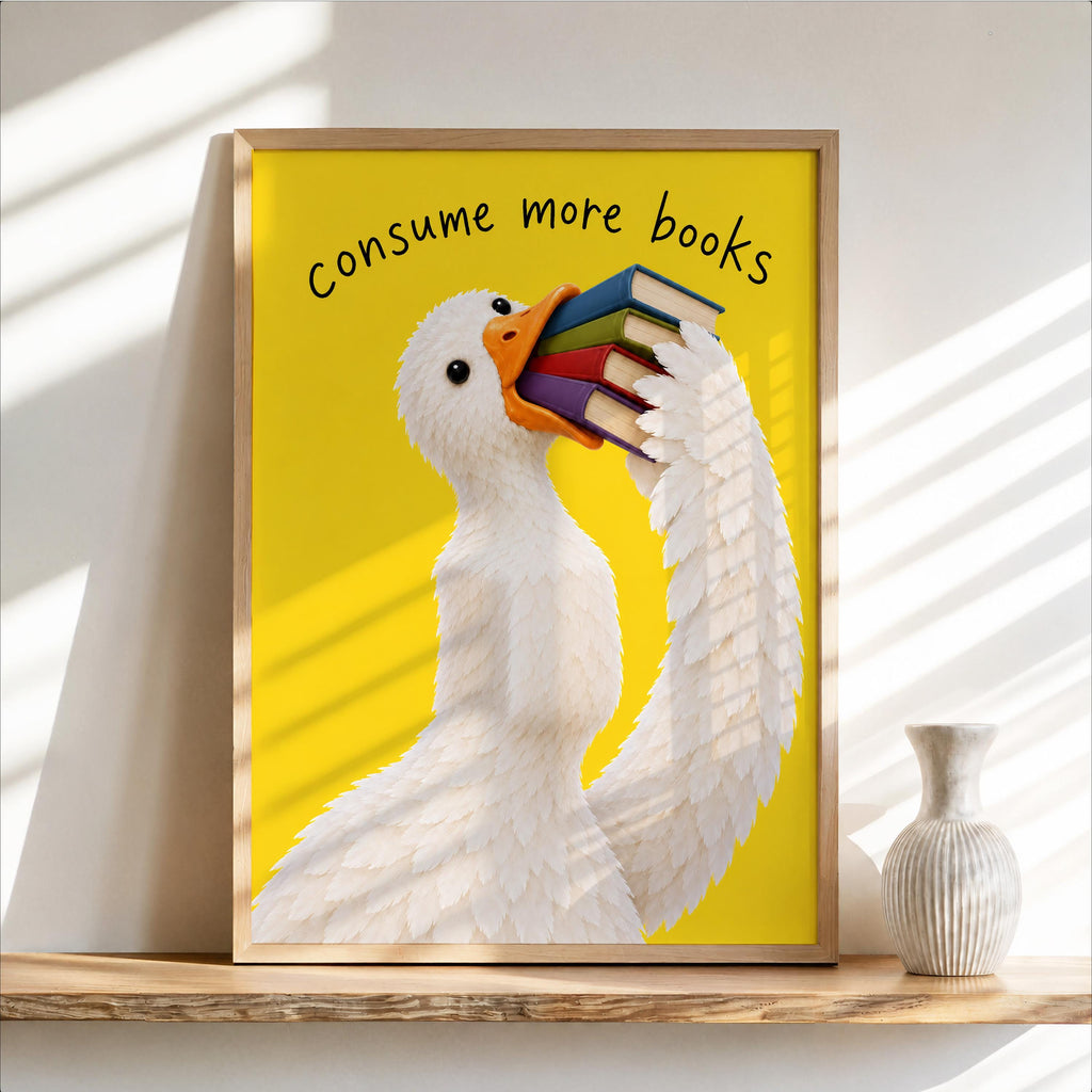 Consume More Books Goose Wall Art, Funny Reading Poster, Silly Goose Book Lover Print, Yellow Library Decor, Bookish Literary Gift