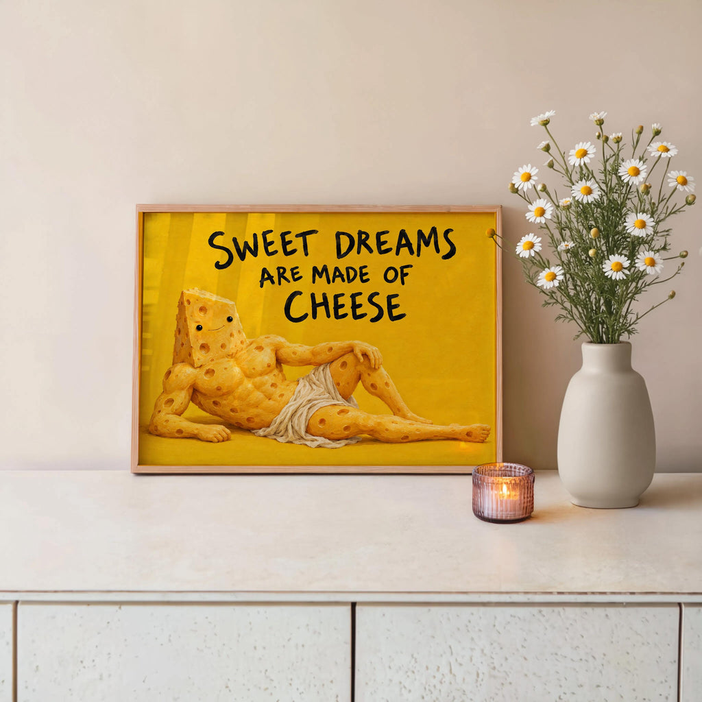 Sweet Dreams Are Made of Cheese Wall Art, Funny Cheese Poster, Food Lover Kitchen Print, Quirky Yellow Dining Decor, Foodie Quote