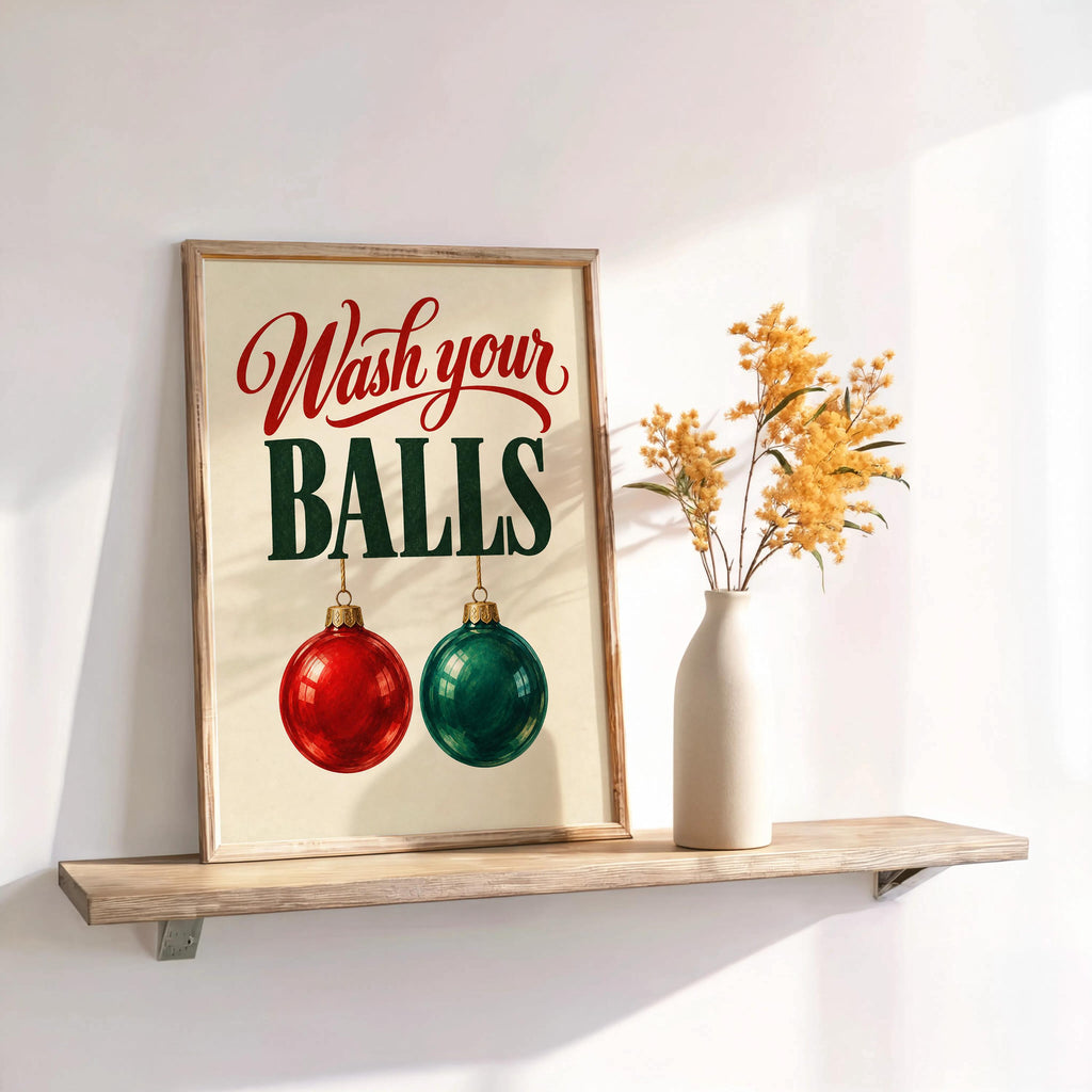 Wash Your Balls Funny Christmas Bathroom Wall Art, Quirky Holiday Restroom Poster, Retro Ornament Print, Cheeky Xmas Toilet Decor