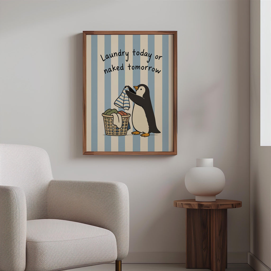 Funny Penguin Laundry Poster, Blue Striped Utility Room Decor, Playful Home Chore Wall Art, Laundry Today or Naked Tomorrow