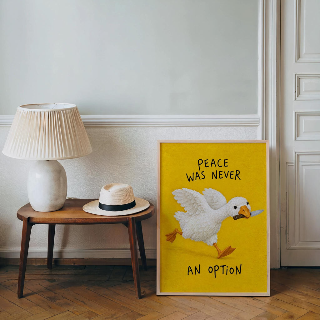 Peace Was Never an Option Wall Art, Silly Goose Meme Print, Dark Humor Quote Decor, Funny Gift for Bird Lovers, Whimsical Quirky Poster
