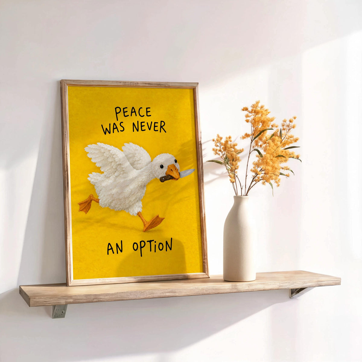 Peace Was Never an Option Wall Art, Silly Goose Meme Print, Dark Humor Quote Decor, Funny Gift for Bird Lovers, Whimsical Quirky Poster